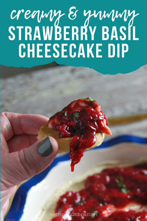 easy strawberry basil cheesecake dip served on a shortbread cookie